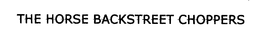 THE HORSE BACKSTREET CHOPPERS trademark