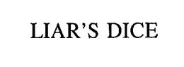 LIAR'S DICE trademark