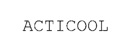 "ACTICOOL" trademark