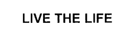 LIVE THE LIFE trademark