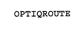 OPTIQROUTE trademark