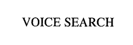 VOICE SEARCH trademark