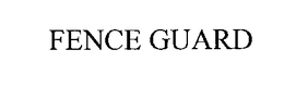 FENCE GUARD trademark