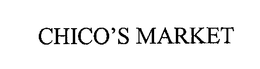 CHICO'S MARKET trademark