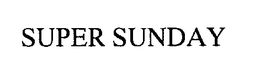 SUPER SUNDAY trademark