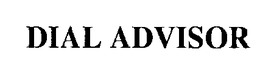 DIAL ADVISOR trademark