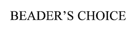 BEADER'S CHOICE trademark