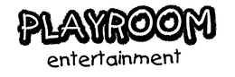 PLAYROOM ENTERTAINMENT trademark