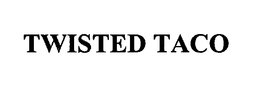 TWISTED TACO trademark