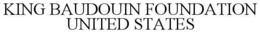 KING BAUDOUIN FOUNDATION UNITED STATES trademark