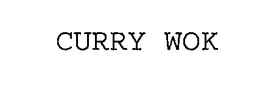 CURRY WOK trademark