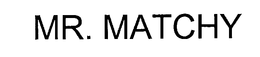 MR. MATCHY trademark