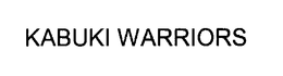 KABUKI WARRIORS trademark