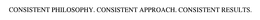 CONSISTENT PHILOSOPHY. CONSISTENT APPROACH. CONSISTENT RESULTS. trademark