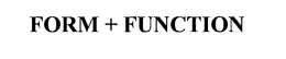 FORM + FUNCTION trademark