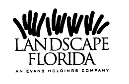 LANDSCAPE FLORIDA AN EVANS HOLDINGS COMPANY trademark