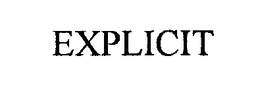 EXPLICIT trademark