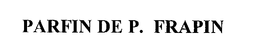 PARFIN DE P. FRAPIN trademark