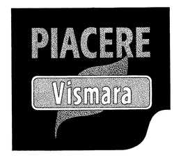 PIACERE VISMARA trademark