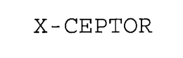 X-CEPTOR trademark