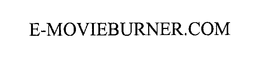 E-MOVIEBURNER.COM trademark