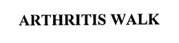 ARTHRITIS WALK trademark