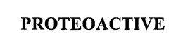 PROTEOACTIVE trademark