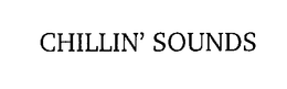 CHILLIN' SOUNDS trademark
