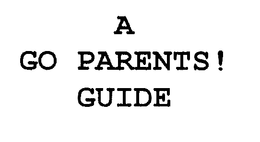 A GO PARENTS! GUIDE trademark