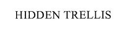 HIDDEN TRELLIS trademark