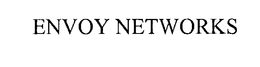 ENVOY NETWORKS trademark