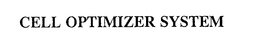 CELL OPTIMIZER SYSTEM trademark