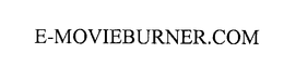 E-MOVIEBURNER.COM trademark