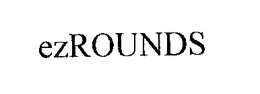 EZROUNDS trademark
