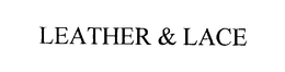 LEATHER & LACE trademark