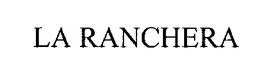 LA RANCHERA trademark
