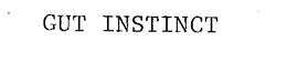 GUT INSTINCT trademark