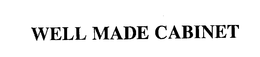 WELL MADE CABINET trademark