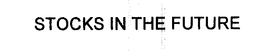 STOCKS IN THE FUTURE trademark