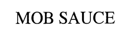 MOB SAUCE trademark