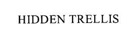 HIDDEN TRELLIS trademark