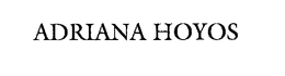 ADRIANA HOYOS trademark
