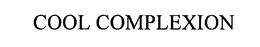 COOL COMPLEXION trademark