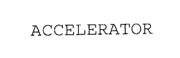ACCELERATOR trademark