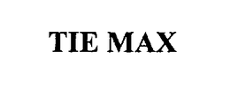 TIE MAX trademark