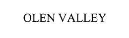 OLEN VALLEY trademark