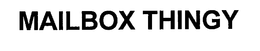 MAILBOX THINGY trademark
