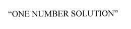 "ONE NUMBER SOLUTION" trademark