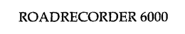 ROADRECORDER 6000 trademark