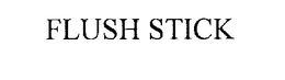 FLUSH STICK trademark